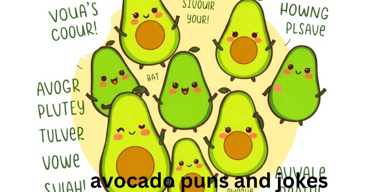 avocado puns and jokes