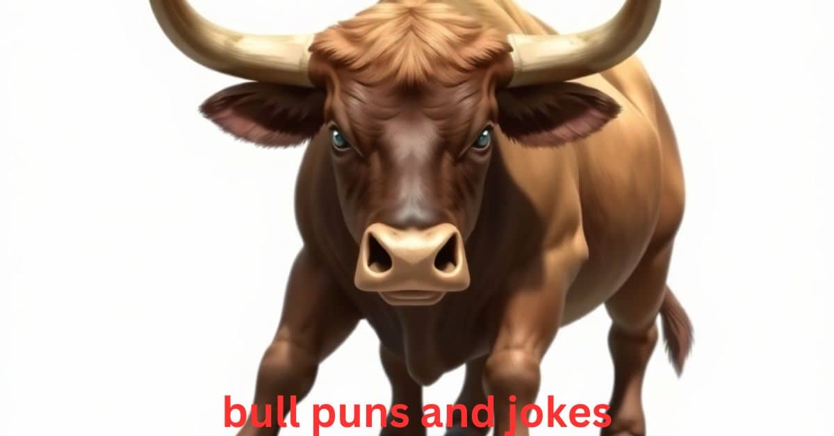 bull puns and jokes