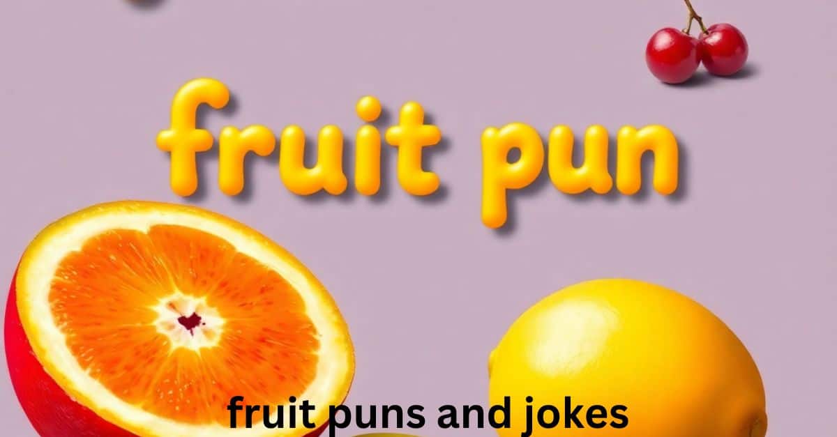 fruit puns and jokes