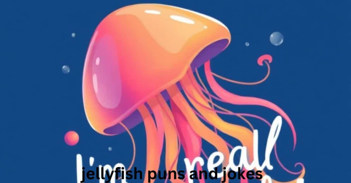 jellyfish puns and jokes