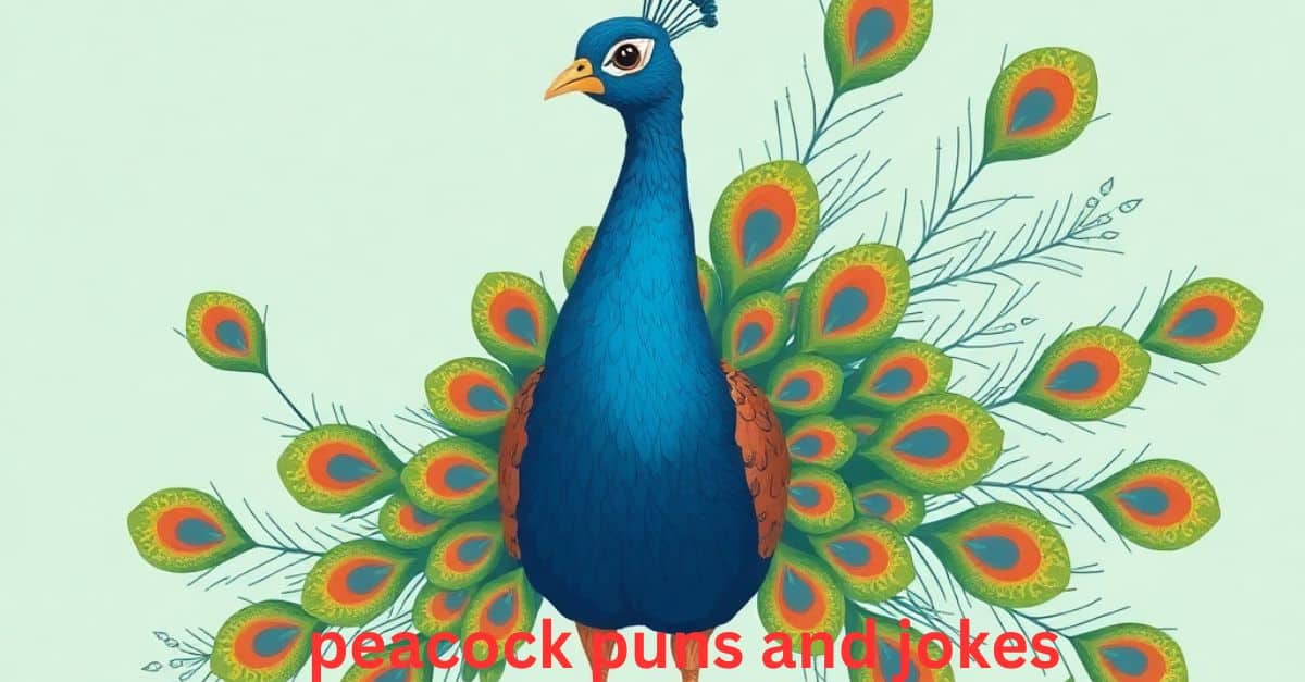 peacock puns and jokes