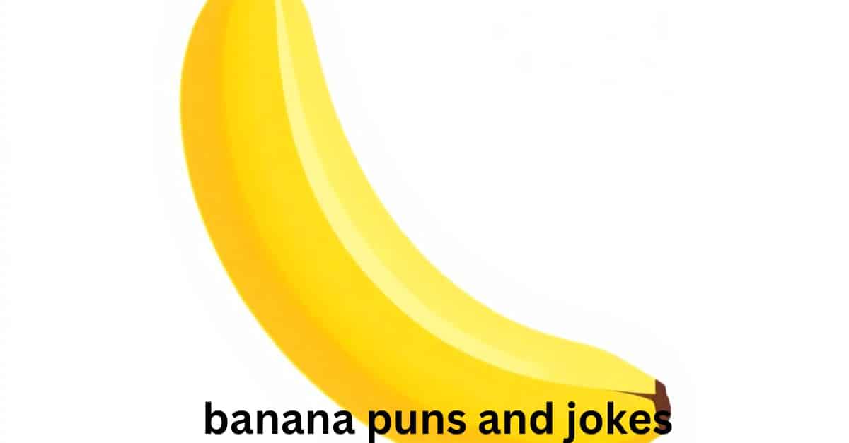 banana puns and jokes