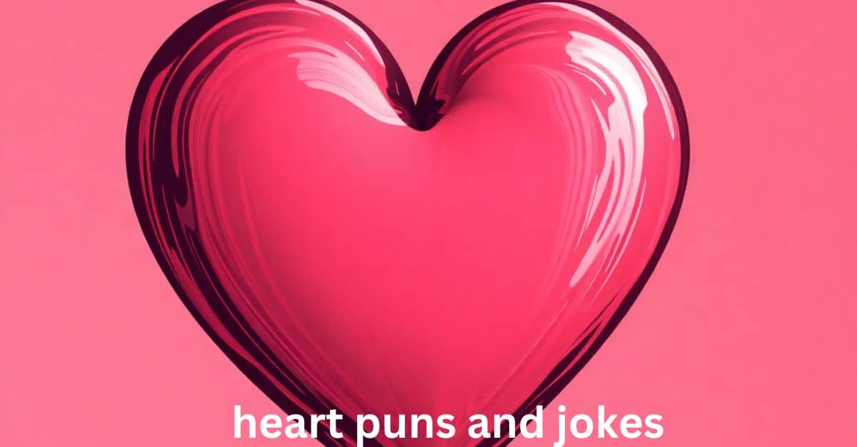 heart puns and jokes