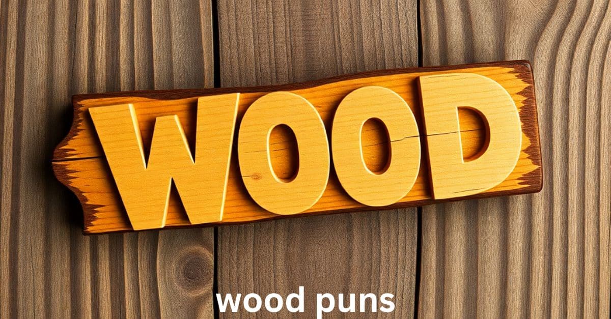 wood puns